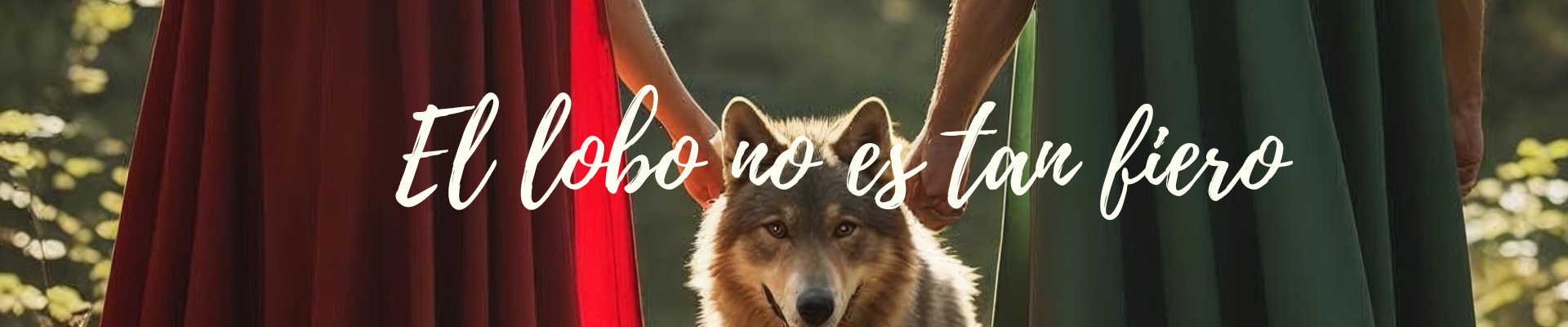 MENOS CUENTOS CAPERUCITA- banner el lobo no es tan fiero
