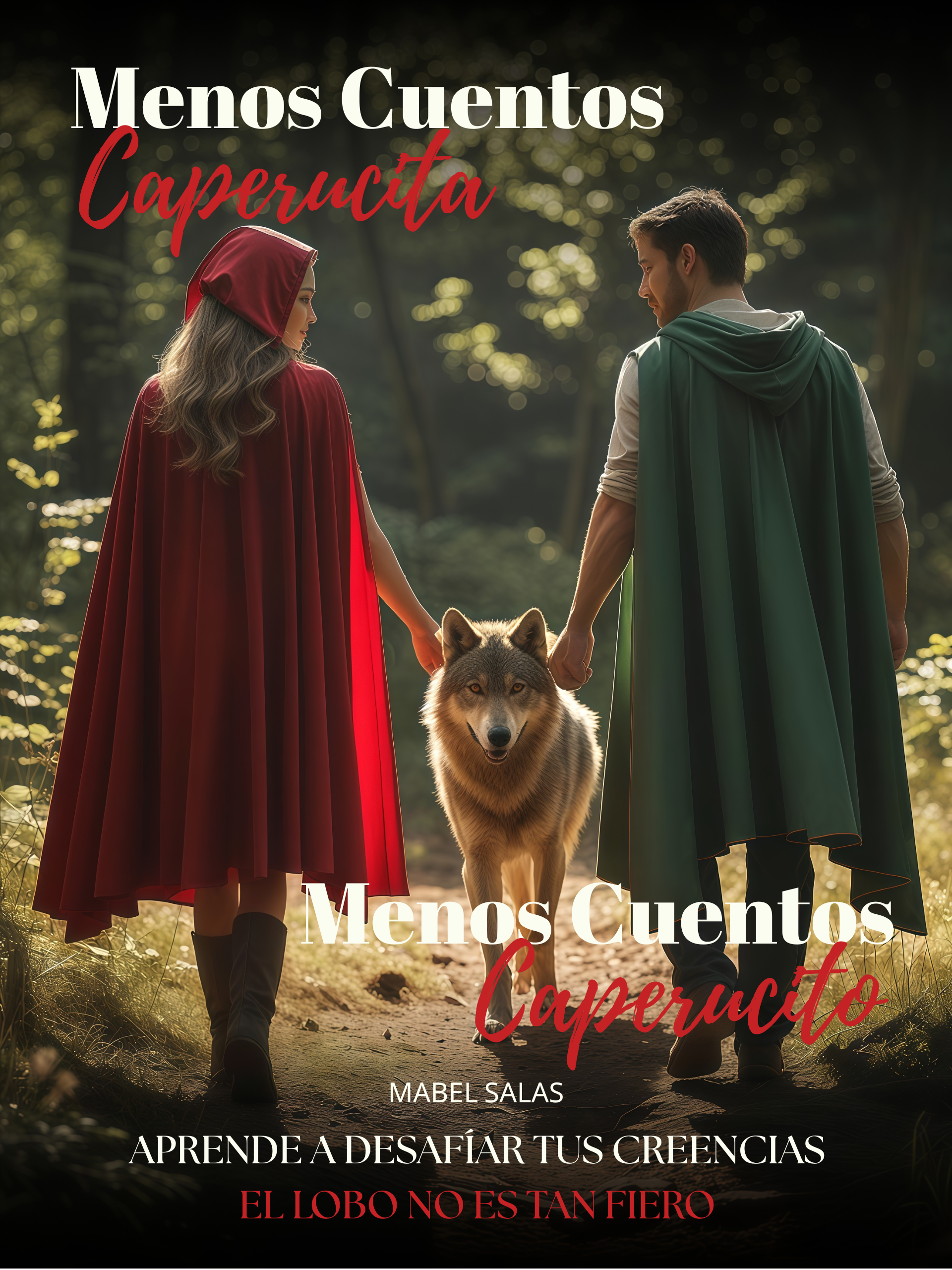 Banner Menos Cuentos Caperucita Menos Cuentos Caperucito Aprende a Dessafiar las Creencias Limitantes Creencias Limitantes Banner del Programa de Entrenamiento Menos Cuentos Caperucita Menos Cuentos Caperucito con el lema Aprende a desafiar las Creencias Limitantes El lobo no es tan fiero